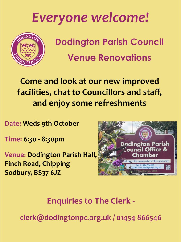 Invitation to event on 9th October 2024 6:30pm to 8:30pm at Dodington Parish Council premises to view venue renovations - phone The Clerk for more details - 01454 866546